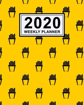 Fries Weekly Planner 2020 : Fries 2020 Daily, Weekly & Monthly Calendar Planner - January to December - 110 Pages (8x10)