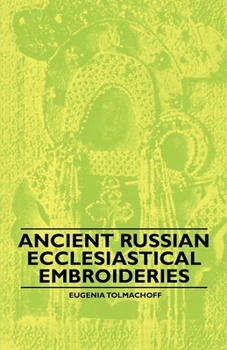 Paperback Ancient Russian Ecclesiastical Embroideries Book