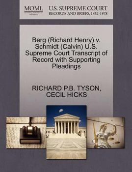 Paperback Berg (Richard Henry) V. Schmidt (Calvin) U.S. Supreme Court Transcript of Record with Supporting Pleadings Book