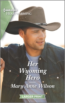 Mass Market Paperback Her Wyoming Hero: A Clean Romance [Large Print] Book