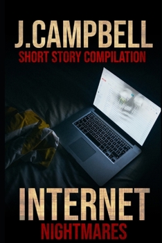 Paperback Internet Nightmares: A compilation of short stories written for the /Nosleep subreddit Book