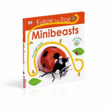 Board book Follow the Trail Minibeasts: Take a Peek! Fun Finger Trails! Book