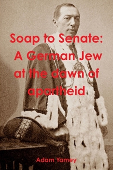 Paperback Soap to Senate: A German Jew at the dawn of apartheid Book