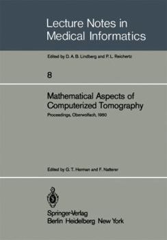 Paperback Mathematical Aspects of Computerized Tomography: Proceedings, Oberwolfach, February 10-16, 1980 Book