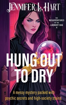 Hung Out to Dry (The Misadventures of the Laundry Hag)
