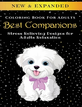 Paperback Best Companions - Adult Coloring Book: Stress Relieving Designs for Adults Relaxation Book