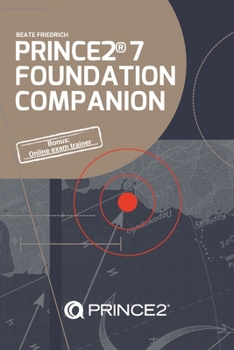 Paperback PRINCE2(R) 7 Foundation Companion: All you need in a nutshell Book