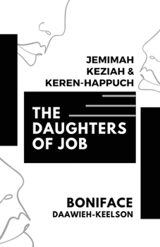 Paperback The Daughters of Job: Jemimah, Keziah & Keren-Happuch Book