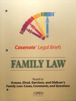 Paperback Family Law, Keyed to Krause, Elrod, Garrison & Oldham (Casenote Legal Briefs) Book
