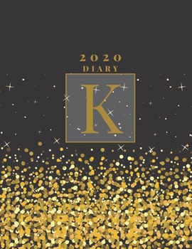 Personalised 2020 Diary Week To View Planner: A4, Gold Letter K (Sparkle Christmas Diary) Organiser And Planner For The Year Ahead, School, Business, Office, Work, University