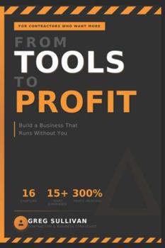 Paperback From Tools to Profit: Build a Business That Runs Without You Book
