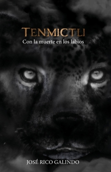 Paperback Tenmictli: Con la Muerte en los Labios [Spanish] Book