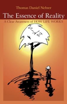 Paperback Essence of Reality: A Clear Awareness of How Works Book