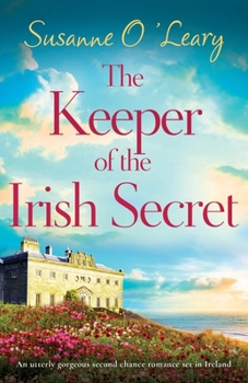 Paperback The Keeper of the Irish Secret: An utterly gorgeous second chance romance set in Ireland Book