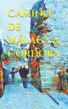 Paperback Camino de Málaga a Córdoba: Camino Mozárabe de Santiago, GR-245 [Spanish] Book