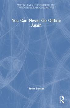 Hardcover You Can Never Go Offline Again Book