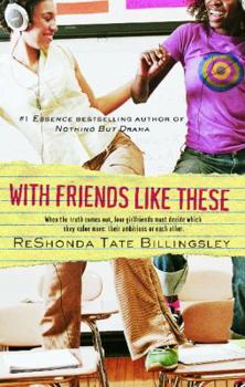 With Friends Like These - Book #3 of the Good Girlz