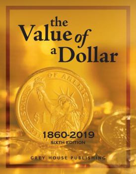 Hardcover The Value of a Dollar 1860-2019: Print Purchase Includes Free Online Access Book