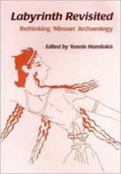 Paperback Labyrinth Revisited: Rethinking `Minoan' Archaeology Book