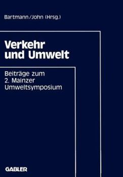 Paperback Verkehr Und Umwelt: Beiträge Zum 2. Mainzer Umweltsymposium 1991 [German] Book