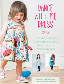 Paperback Dance with Me Dress: Three Dress Patterns for Little Girls Including Dress, Smock and Matching Purse [With Pattern(s)] Book