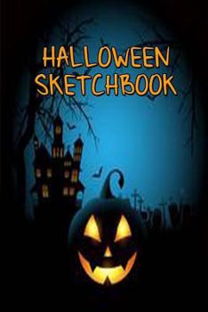 Paperback Halloween Sketchbook: Kids Halloween Sketchbook 6" x 9" 60 Pages Of Sketch Paper, Draw Your Own Pumpkins, Witch, Ghosts, Zombies Etc Book