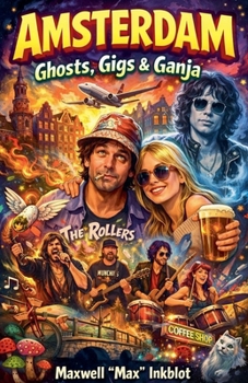 Paperback Amsterdam - Ghosts, Gigs & Ganja Book