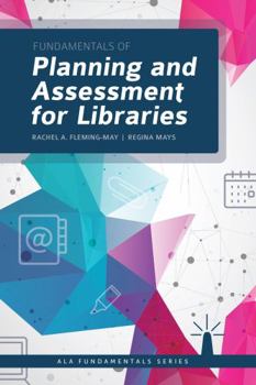 Paperback Fundamentals of Planning and Assessment for Libraries Book