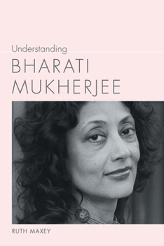 Hardcover Understanding Bharati Mukherjee Book
