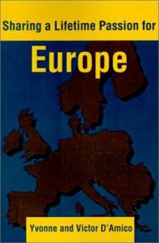 Paperback Sharing a Lifetime Passion for Europe Book