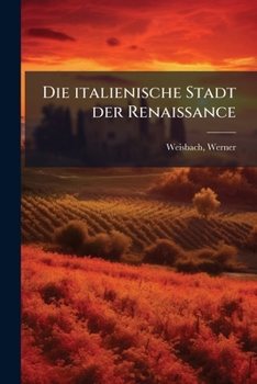 Paperback Die italienische Stadt der Renaissance [German] Book