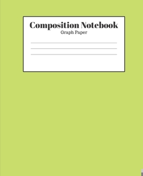 Paperback Composition Notebook - Graph Paper: Light Green Lined School Journal for Children Kids Girls Boys Teens Women Book