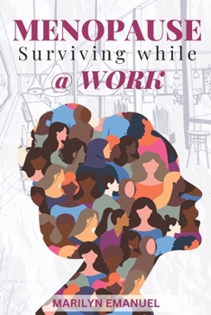Paperback Menopause: Surviving while @Work Book