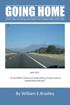 Paperback Going Home: God's plan to bring man back into relationship with Him. Book