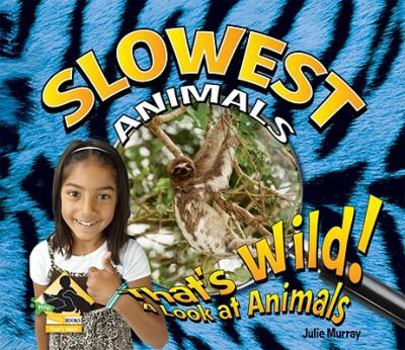 Slowest Animals - Book  of the That's Wild! A Look at Animals