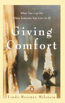 Paperback Giving Comfort: What You Can Do When Someone You Love Is Ill Book