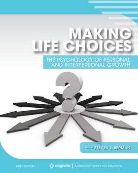 Paperback Making Life Choices: The Psychology of Personal and Interpersonal Growth Book