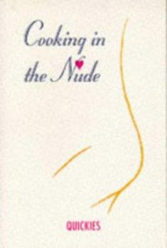 Paperback Cooking in the Nude, Quickies Book