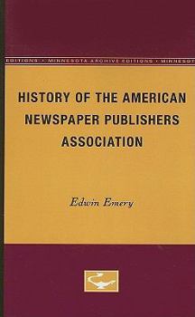 Paperback History of the American Newspaper Publishers Association Book