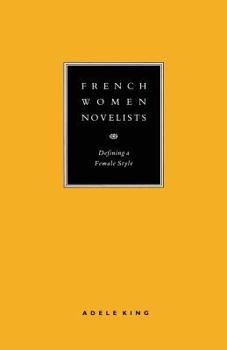 Paperback French Women Novelists: Defining a Female Style Book