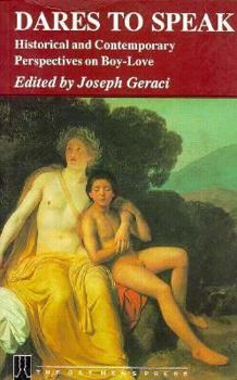 Paperback Dares to Speak : Historical and Contemporary Perspectives on Boy-Love Book