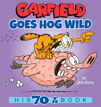 Paperback Garfield Goes Hog Wild: His 70th Book