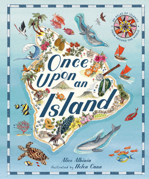 Hardcover Once Upon an Island: An Atlas of Islands from Around the World Book