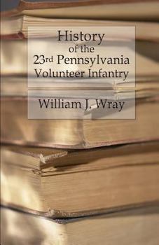 History of the Twenty-third Pennsylvania Volunteer Infantry, Birneys Zouaves: Three Months and Three Years Service, Civil War