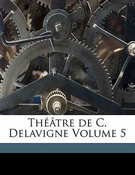 Paperback Th??tre de C. Delavigne Volume 5 [French] Book