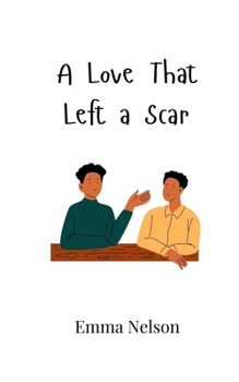Paperback A Love That Left a Scar Book