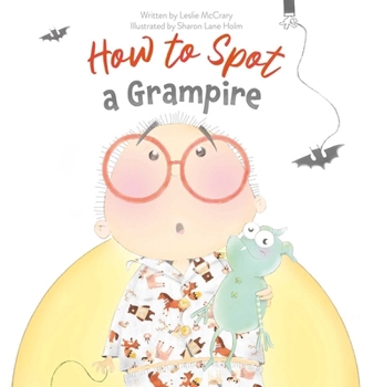 Hardcover How to Spot a Grampire Book