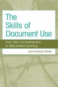 Hardcover The Skills of Document Use: From Text Comprehension to Web-Based Learning Book