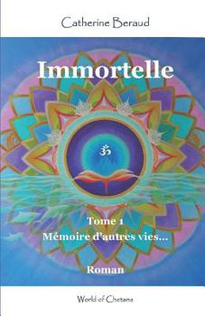 Paperback Immortelle: Mémoire d'autres vies [French] Book