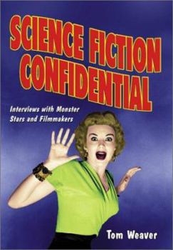 Hardcover Science Fiction Confidential: Interviews with 23 Monster Stars and Filmmakers Book